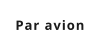 Par avion